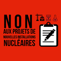 Signez la pétition : NON aux projets de nouvelles installations nucléaires